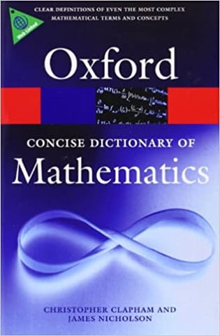 The Concise Oxford University Press Dictionary Of Mathematics (Oxford University Press Quick Reference)