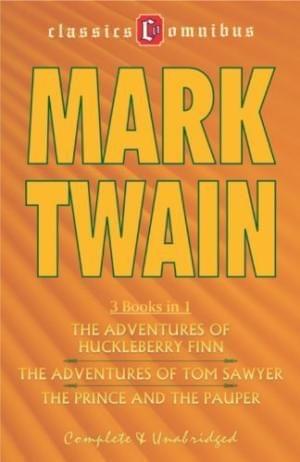 MARK TWAIN 3 BOOKS IN 1 THE ADVENTURES OF HUCKLEBERRY FINN THE ADVENTURES OF TOM SAWYER THE PRINCE AND THE PAUPER