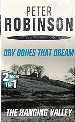 PETER ROBINSON DRY BONES THAT DREAM And THE HANGING VALLEY