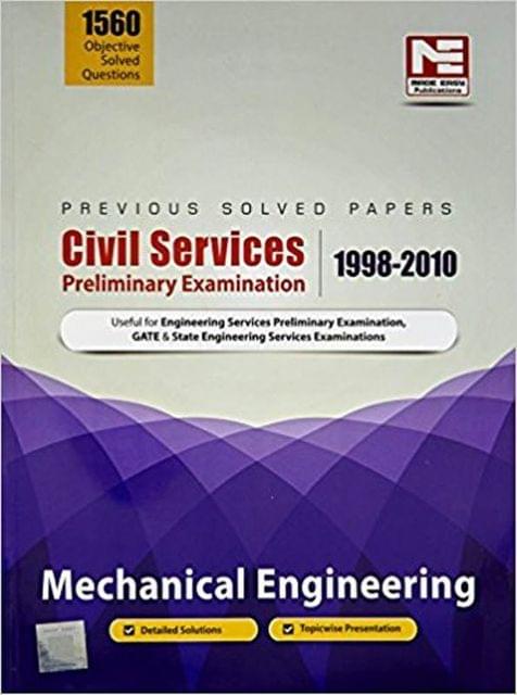 Civil Services Preliminary Examination 19982010: Mechanical Engineering Previous Solved Papers