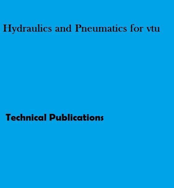 Hydraulics and Pneumatics for vtu