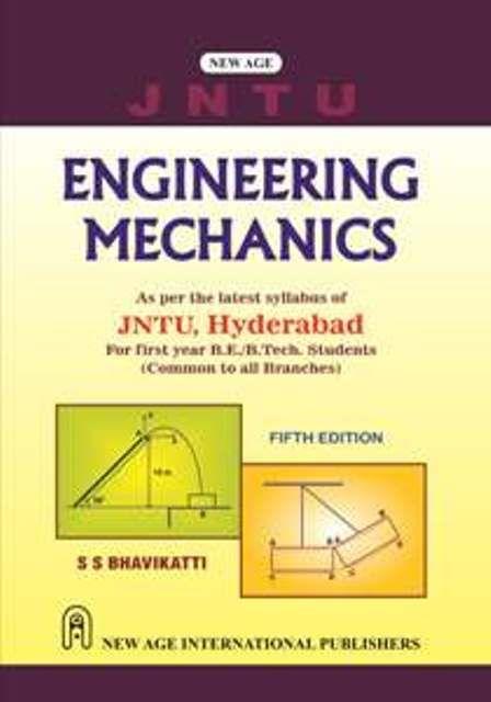 A Textbook of Engineering Mechanics (As per the latest Syllabus of JNTU Hyderabad)