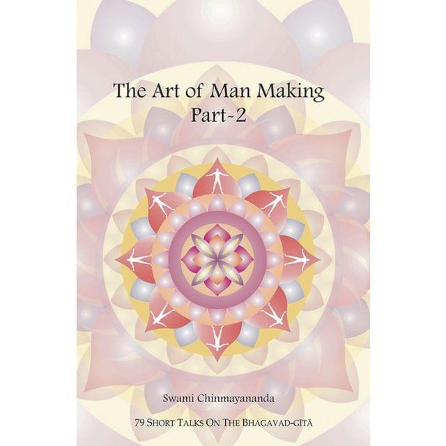 The Art of Man Making - Part 2