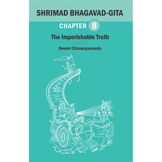 Shrimad Bhagavad Gita - CHAPTER 8