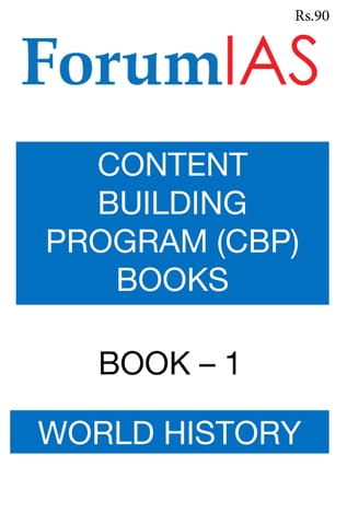 Forum IAS Content Building Program (CBP) - Book 1 World History - [PRINTED]