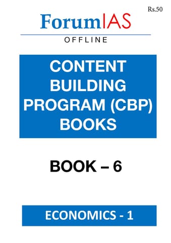 Forum IAS Content Building Program (CBP) - Book 6 Economics 1 - [PRINTED]