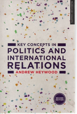 Key Concepts In Politics and International Relations (2nd Edition) - Andrew Heywood - Palgrave