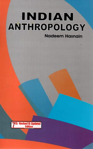 Indian Anthropolgy (7th Revised Edition) Nadeem Hasnain - Palaka