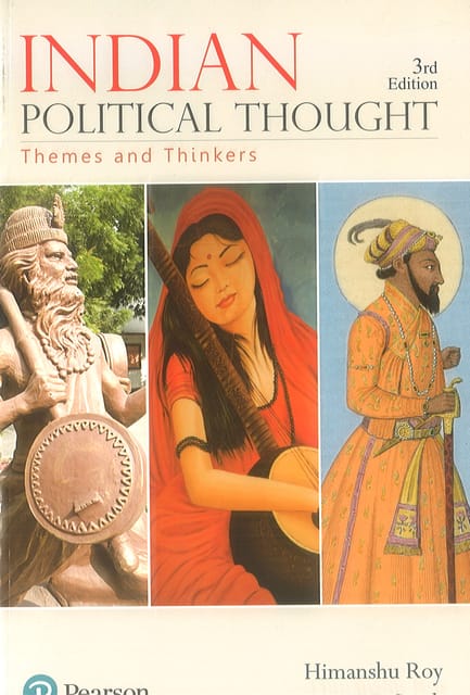 Indian Political Thought (3rd Edition) - Himanshu Roy, MP Singh - Pearson