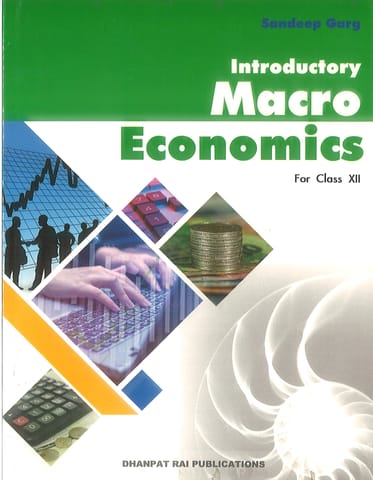 Introductory Macro Economics (Class XII) - Sandeep Garg - Dhanpat Rai