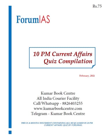Forum IAS 10pm Current Affairs Quiz Compilation - February 2021 - [PRINTED]
