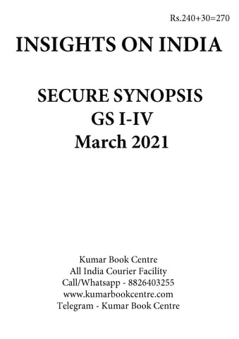 Insights on India Secure Synopsis (GS I to IV) - March 2021 - [PRINTED]
