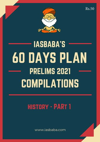 IAS Baba 60 Days Revision Plan 2021 - History Part 1 - [B/W PRINTOUT]