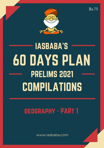 IAS Baba 60 Days Revision Plan 2021 - Geography Part 1 - [B/W PRINTOUT]