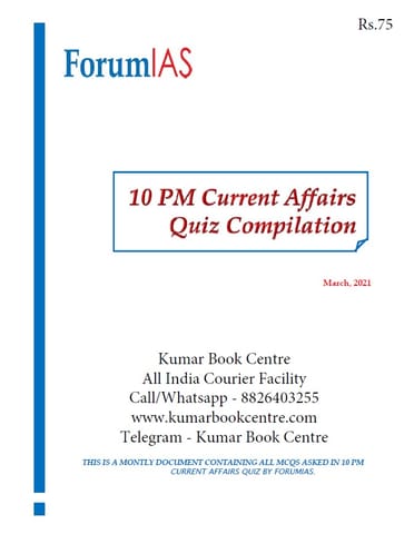 Forum IAS 10pm Current Affairs Quiz Compilation - March 2021 - [B/W PRINTOUT]