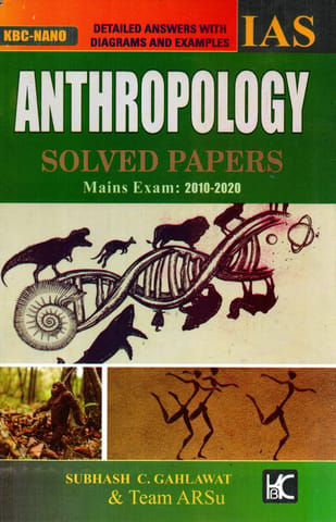 KBC Nano IAS Mains  Anthropology Solved Papers 2010 - 2020