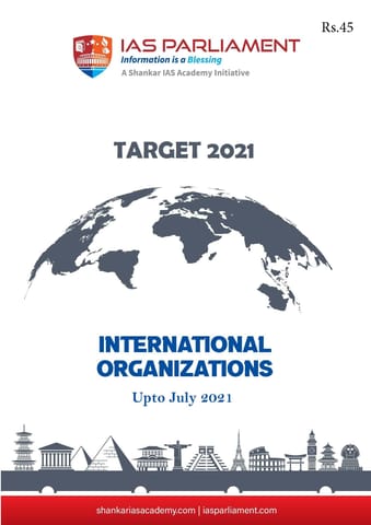 Shankar IAS Target PT 2021 - International Organisations - [B/W PRINTOUT]