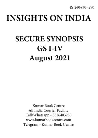 Insights on India Secure Synopsis (GS I to IV) - August 2021 - [B/W PRINTOUT]