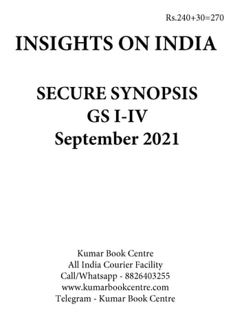 Insights on India Secure Synopsis (GS I to IV) - September 2021 - [B/W PRINTOUT]