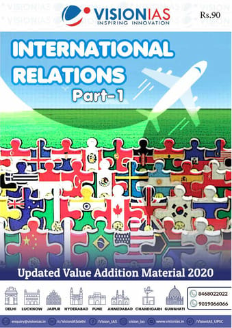 Vision IAS Classroom Study Material - International Relations (Part 1) - [B/W PRINTOUT]