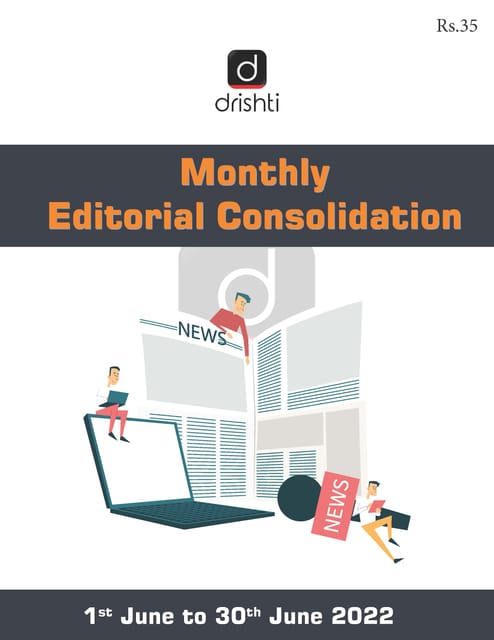 June 2022 - Drishti IAS Monthly Editorial Consolidation - [B/W PRINTOUT]