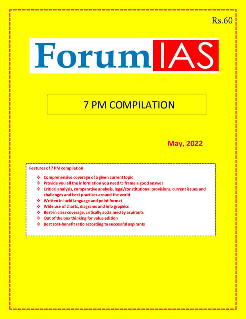 May 2022 - Forum IAS 7pm Compilation - [B/W PRINTOUT]