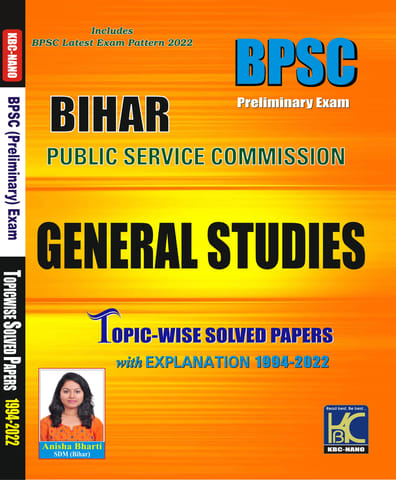BPSC PT Preliminary Exam GS General Studies Topicwise Solved Papers With Explanation (1994-2022) - KBC Nano (22-086)
