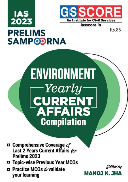 Environment - GS Score Prelims Sampoorna 2023 Yearly Compilation - [B/W PRINTOUT]