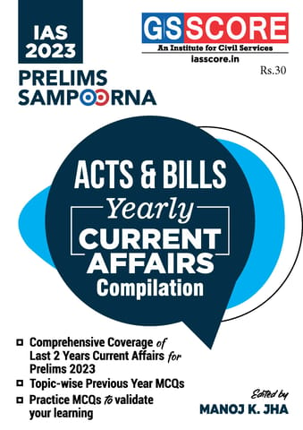 Acts & Bills - GS Score Prelims Sampoorna 2023 Yearly Compilation - [B/W PRINTOUT]
