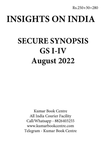 August 2022 - Insights on India Secure Synopsis (GS I to IV) - [B/W PRINTOUT]