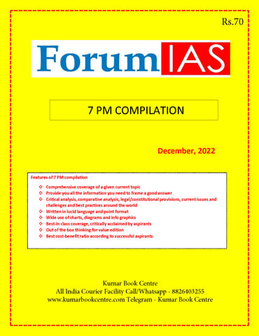 December 2022 - Forum IAS 7pm Compilation - [B/W PRINTOUT]