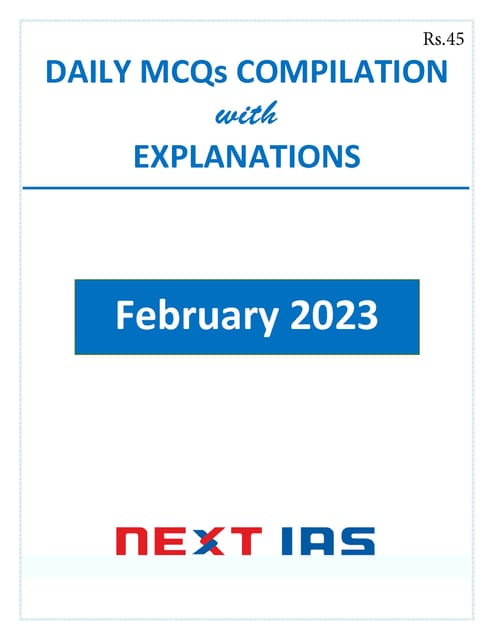 February 2023 - Next IAS Monthly MCQ Consolidation - [B/W PRINTOUT]