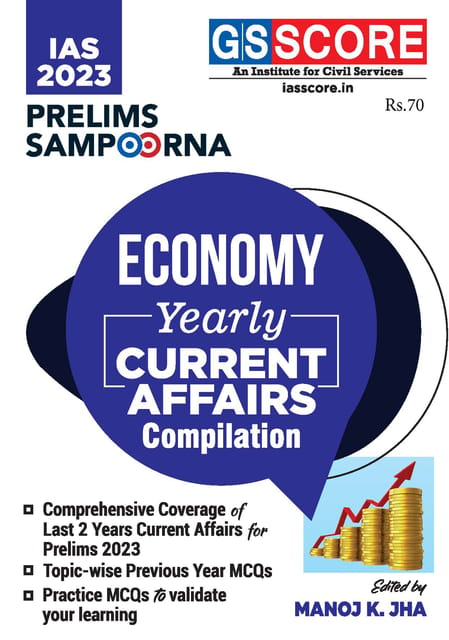 Economy - GS Score Prelims Sampoorna 2023 Yearly Compilation - [B/W PRINTOUT]