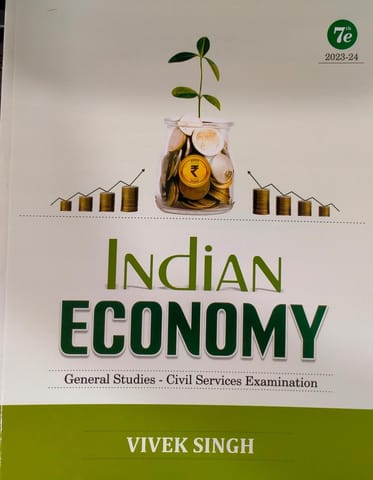 Indian Economy (7th Edition) - Vivek Singh (2023-202 EDITION)
