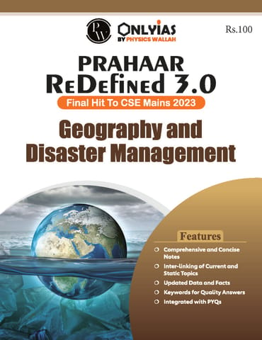 Geography & Disaster Management - Only IAS UPSC Wallah Prahaar Redefined 3.0 - [B/W PRINTOUT]