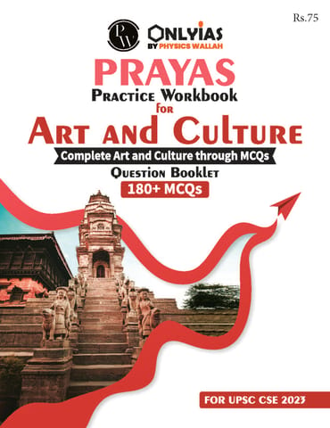 Art & Culture - Only IAS Prayas Practice Workbook 2023 - [B/W PRINTOUT]