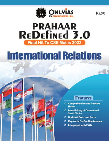International Relations - Only IAS UPSC Wallah Prahaar Redefined 3.0 - [B/W PRINTOUT]