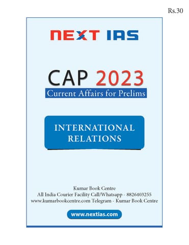 International Relations - Next IAS Current Affairs for Prelims CAP 2023 - [B/W PRINTOUT]