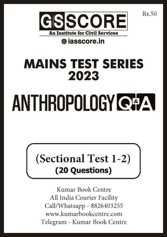(Set) GS Score Mains Test Series 2023 - Anthropology Optional Sectional Test 1 to 2 - [B/W PRINTOUT]