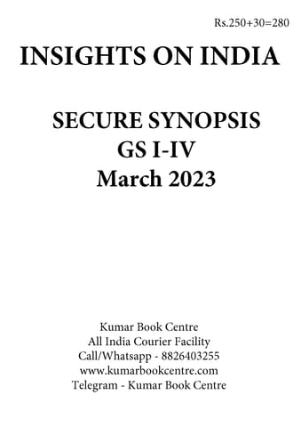 March 2023 - Insights on India Secure Synopsis (GS I to IV) - [B/W PRINTOUT]