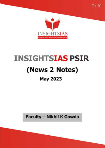 May 2023 - Insights on India PSIR (News 2 Notes) - [B/W PRINTOUT]