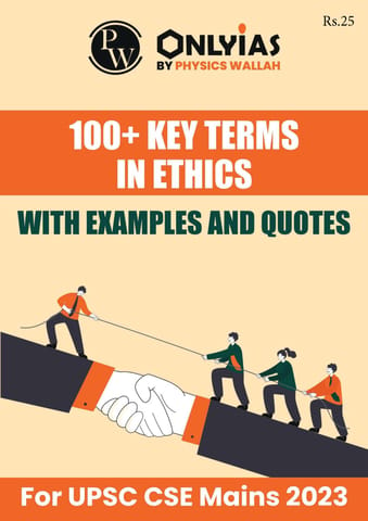 100+ Key Terms in Ethics - Only IAS Mains 2023 Marks Booster Series - [B/W PRINTOUT]