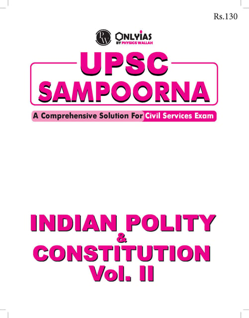 Indian Polity & Constitution (Volume 2) - Only IAS UPSC Wallah Sampoorna 2023 - [B/W PRINTOUT]
