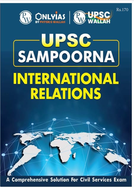 International Relations - Only IAS UPSC Wallah Sampoorna 2023 - [B/W PRINTOUT]
