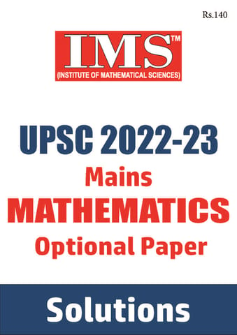 UPSC Mains Previous Year Question (2022-2023) Solved - Mathematics Optional - IMS - [B/W PRINTOUT]