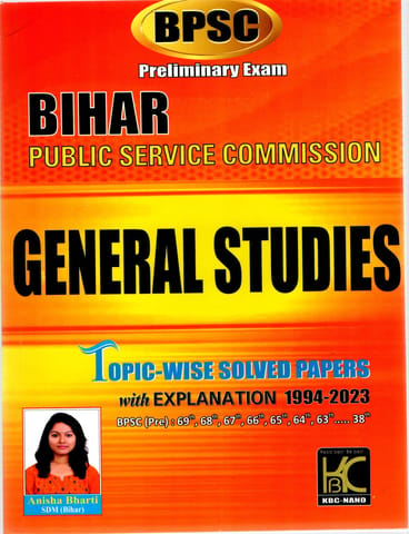 BPSC PT Preliminary Exam 2024  GS General Studies Topicwise Solved Papers With Explanation (1994-2023) - KBC Nano (23-076)