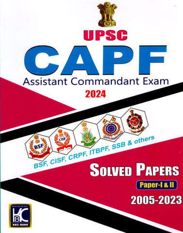 UPSC CAPF Assistant Commandant EXAM 2024 Solved Papers (PAPER I & II) 2013-2023 (23-078)