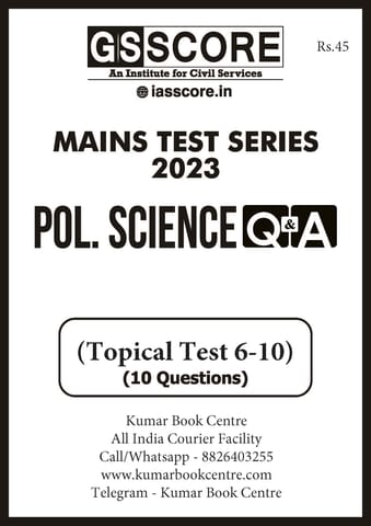 (Set) GS Score Mains Test Series 2023 - Political Science Optional Topical Test 6 to 10 - [B/W PRINTOUT]