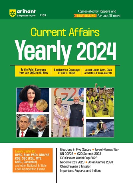 Arihant Current Affairs Yearly 2024 | Sectionwise Coverage of 400+ MCQs | Useful for UPSC, State PSCs, NDA/NA, CDS , SSC(CGL, MTS ,CHSL, Constable) and other National & State Level Competitive Exams  -1 JAN 2024