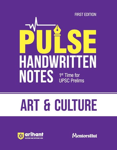 Arihant PULSE ART & CULTURE Coloured Handwritten Notes | 1st Time For UPSC Prelims with Concepts, facts, Analysis, Maps, Images, Flow Charts and Time Saving Notes Paperback – 21 January 2024